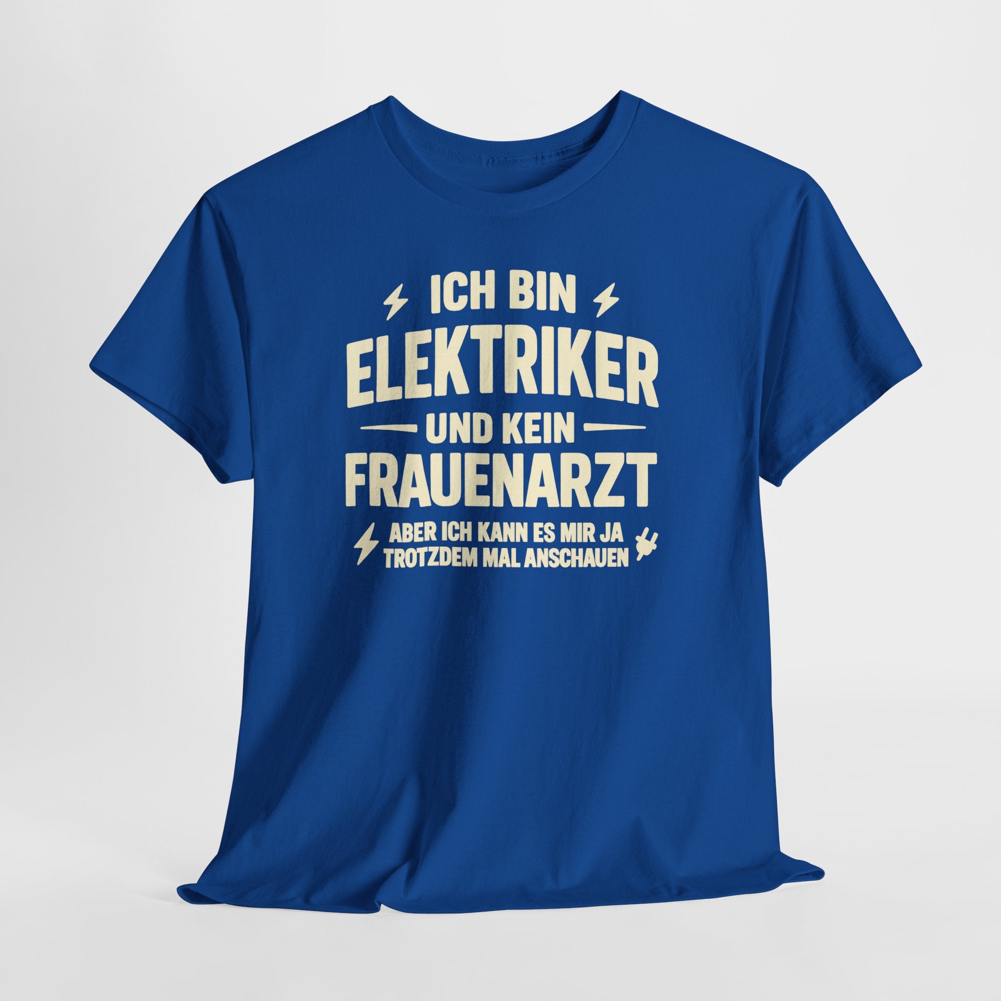 Copy of Elektriker T-Shirt Bin Elektriker und kein Frauenarzt Lustiges Witziges Shirt