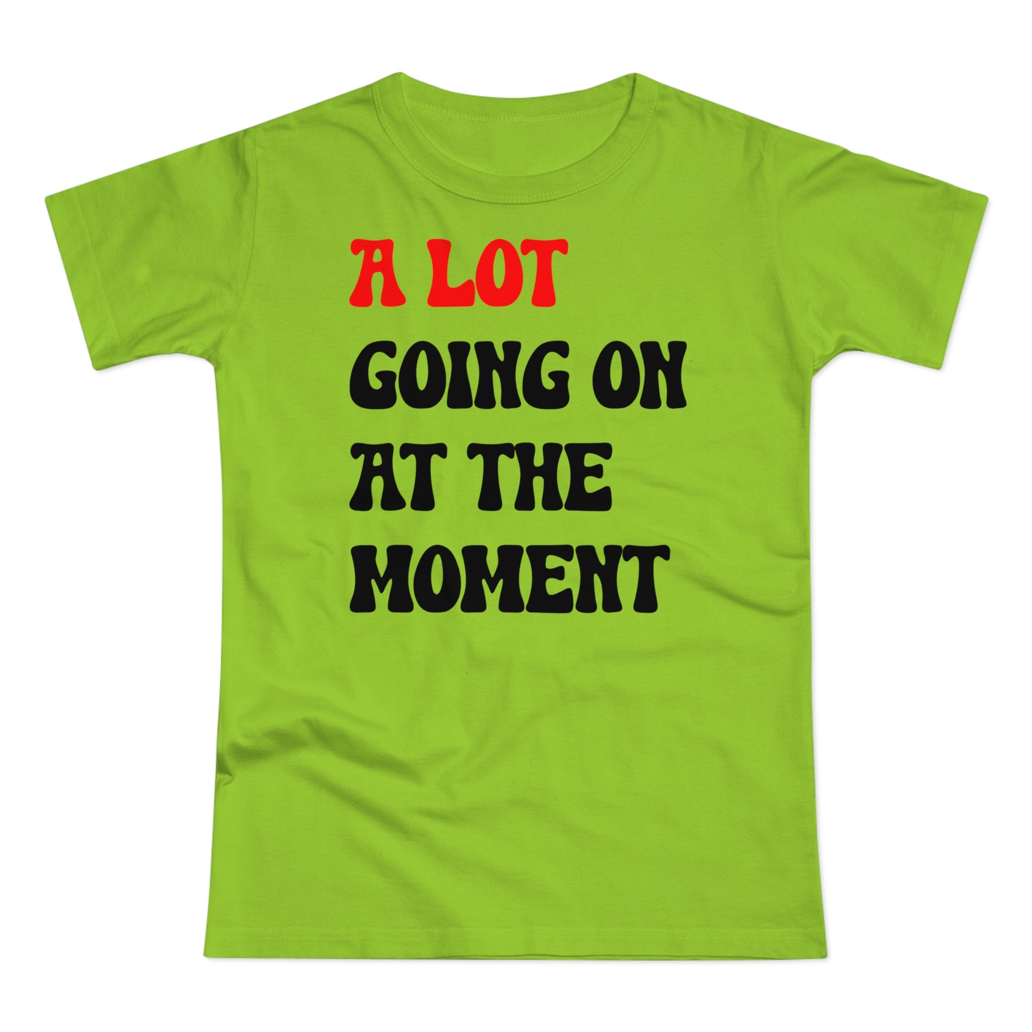 (Not) A Lot Going On At The Moment - T Swift - Funny women's t-shirt