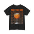 They See Me Aperollin - Aperol Fan Unisex Shirt - Rücken Druck