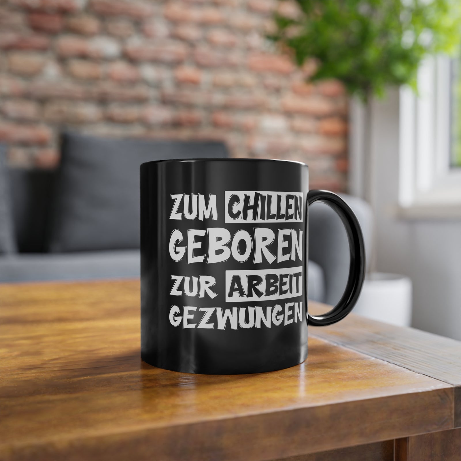 Zum Chillen geboren - zur Arbeit gezwungen - Witzige Geschenk Kaffee Tasse