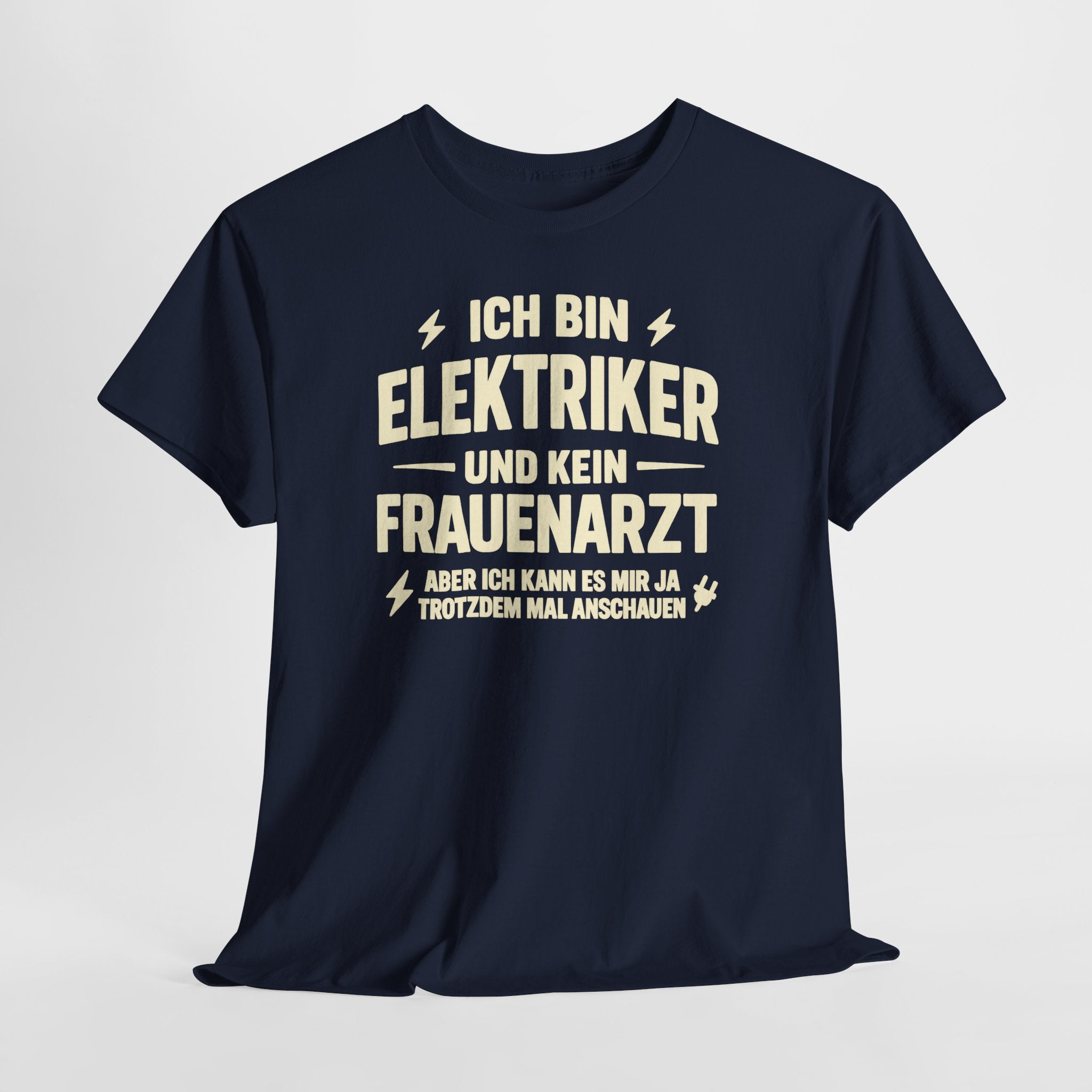 Copy of Elektriker T-Shirt Bin Elektriker und kein Frauenarzt Lustiges Witziges Shirt