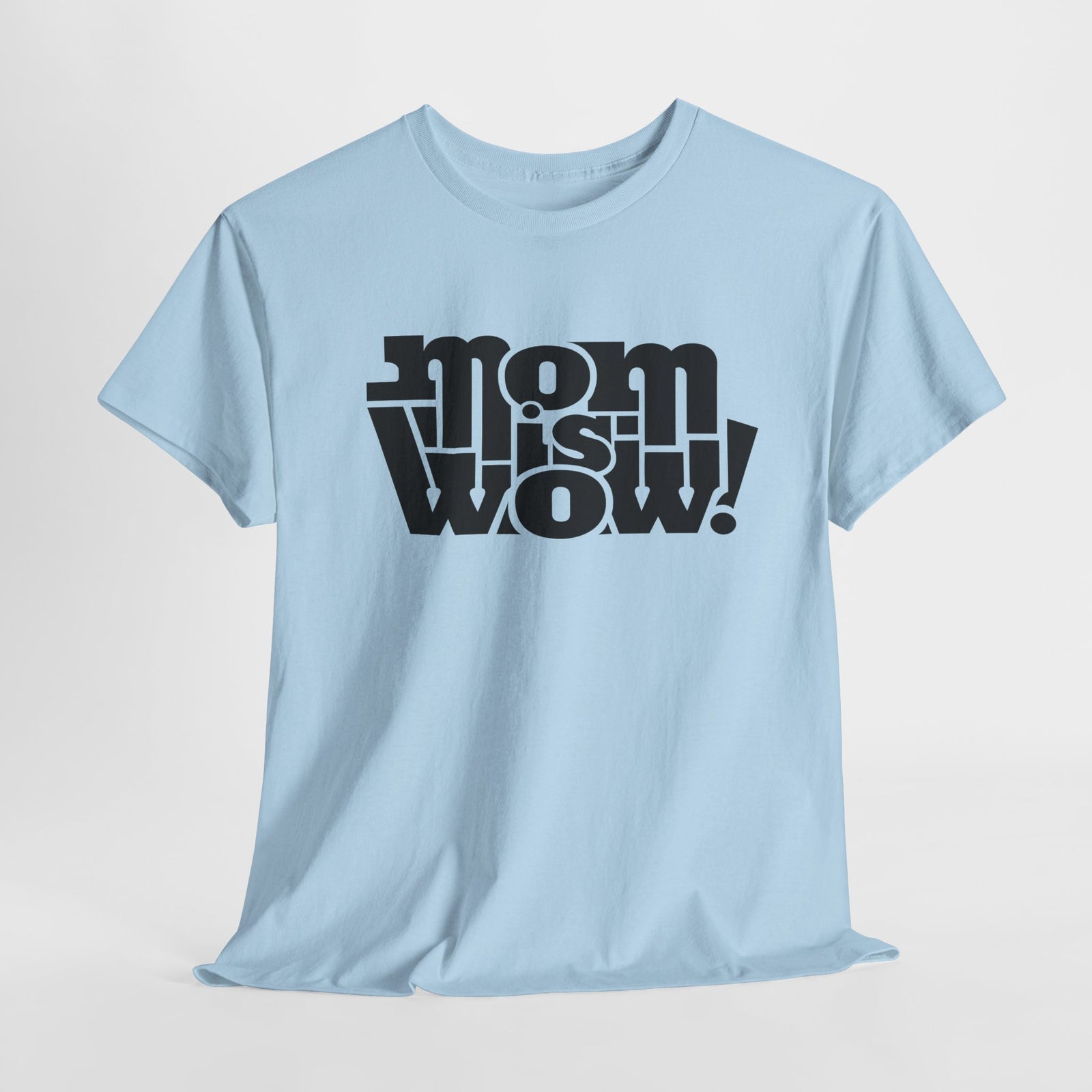 Muttertag - Mom is WOW - Muttertag Geschenk - Unisex Shirt