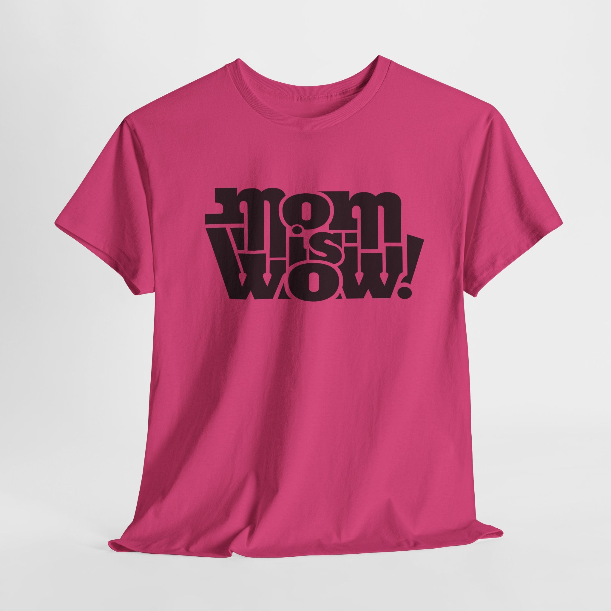 Muttertag - Mom is WOW - Muttertag Geschenk - Unisex Shirt