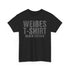 Weißes T-Shirt Black Edition Lustiges Sarkasmus & Ironie Unisex T-Shirt