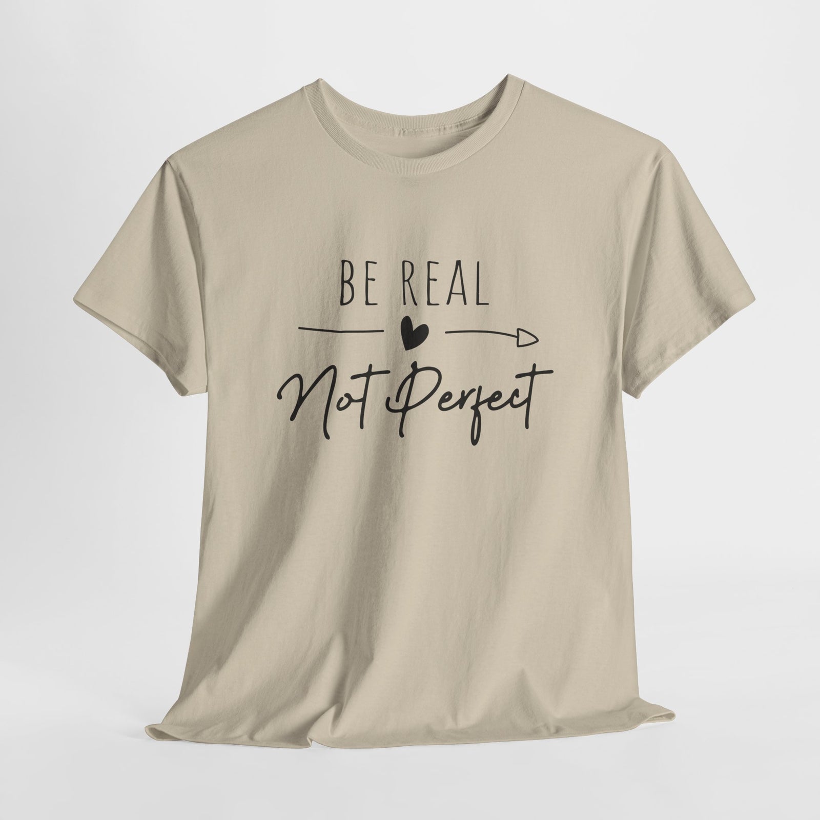 Sei Du selbst - Sei Echt und nicht Perfekt - Be Real Not Perfect - Unisex Shirt