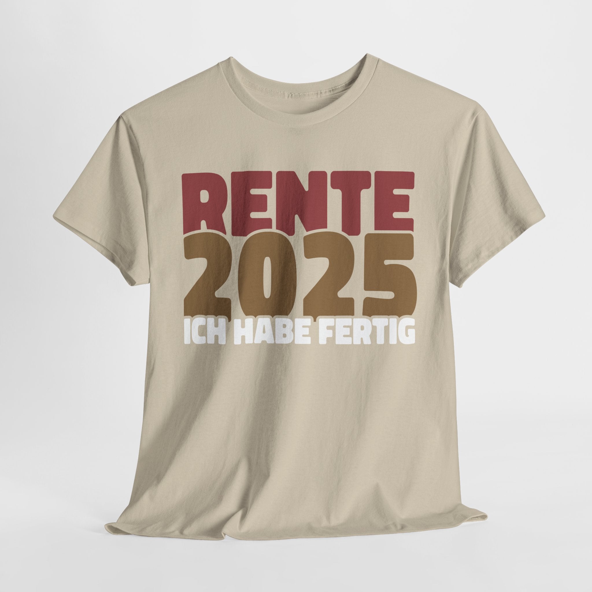 Rente 2025 - Ich habe fertig - Ruhestand Rentner Geschenk T-Shirt