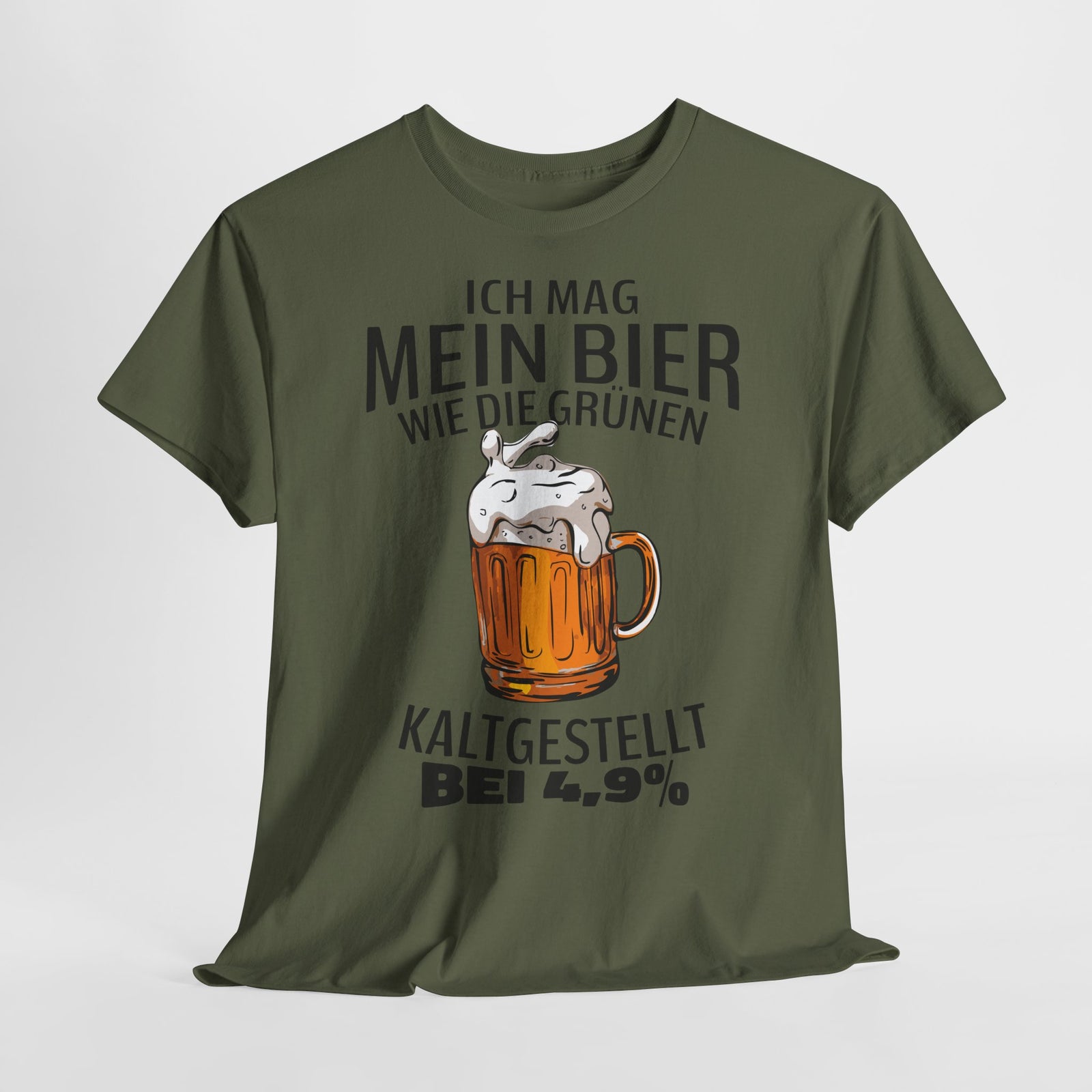 Ich mag mein Bier kaltgestellt wie die Gruenen bei 4,9 Lustiges T-Shirt