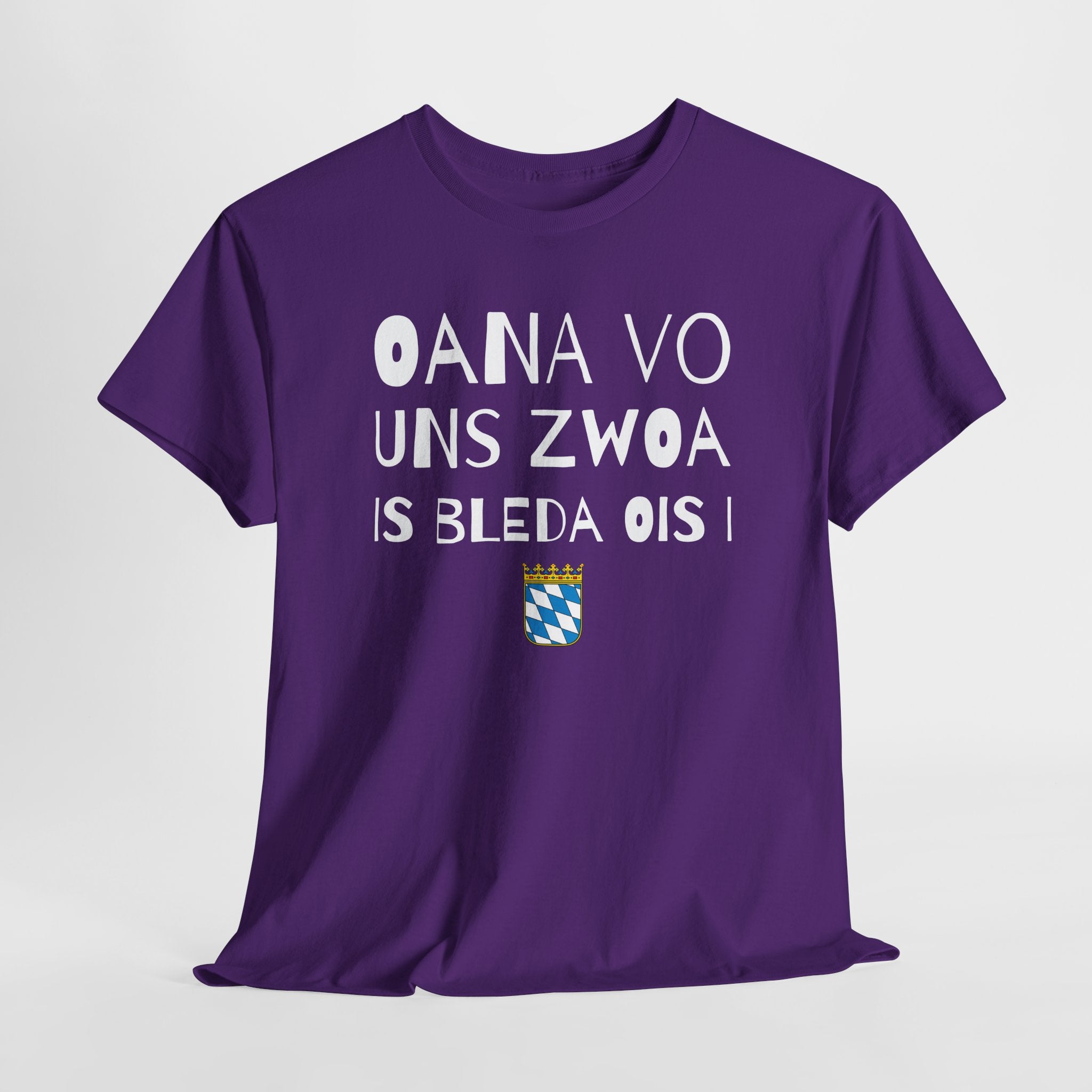 Oana Vo Uns Zwoa Is Bleda Ois I - Bayrisch Lustiges T-Shirt