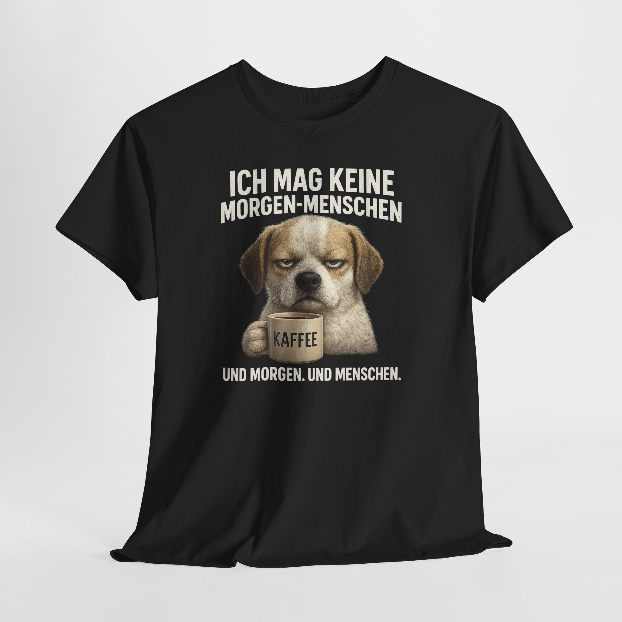 Mürrischer Hund Morgenhasser – Geschenk für Morgenmuffel – Kaffee Shirt