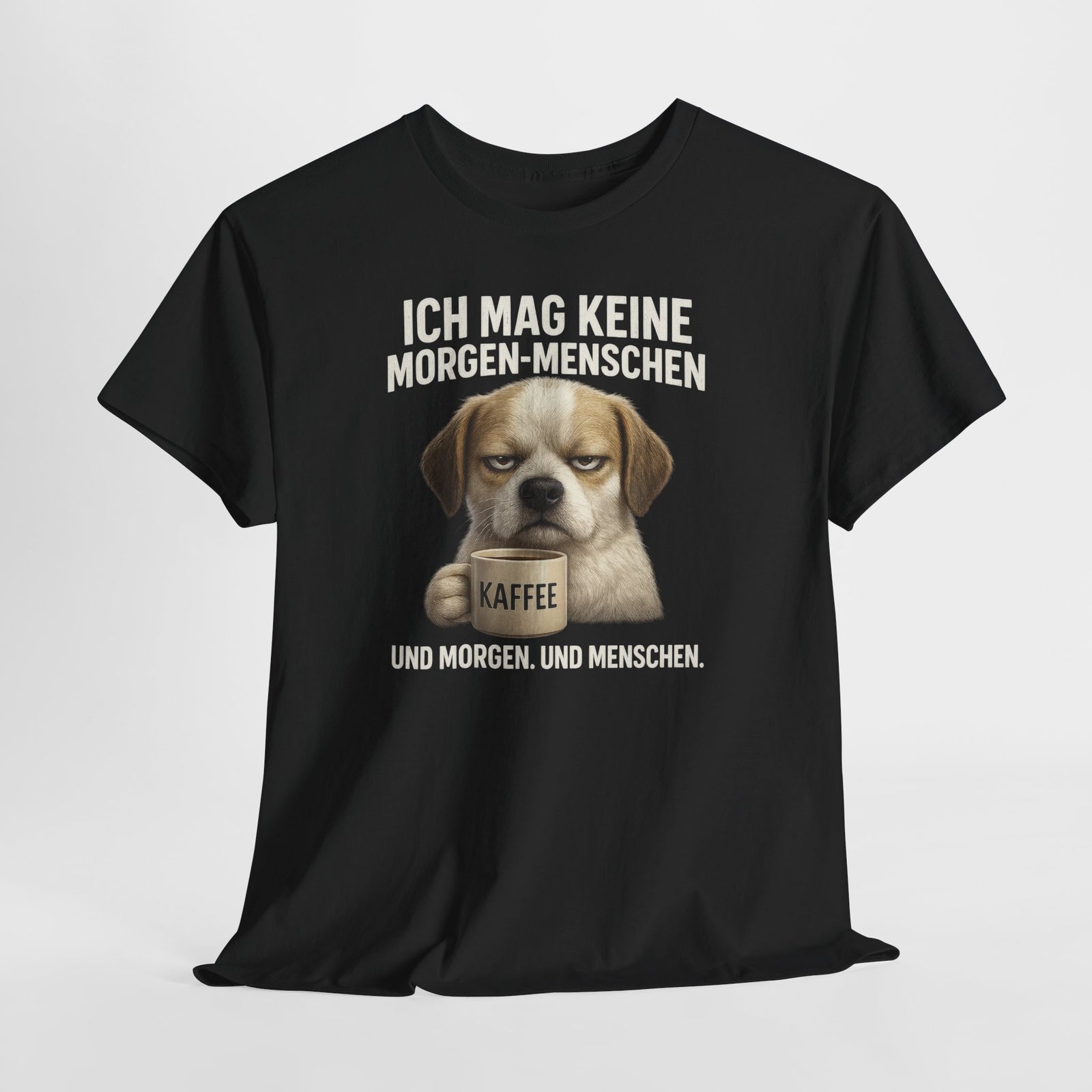 Mürrischer Hund Morgenhasser – Geschenk für Morgenmuffel – Kaffee Shirt