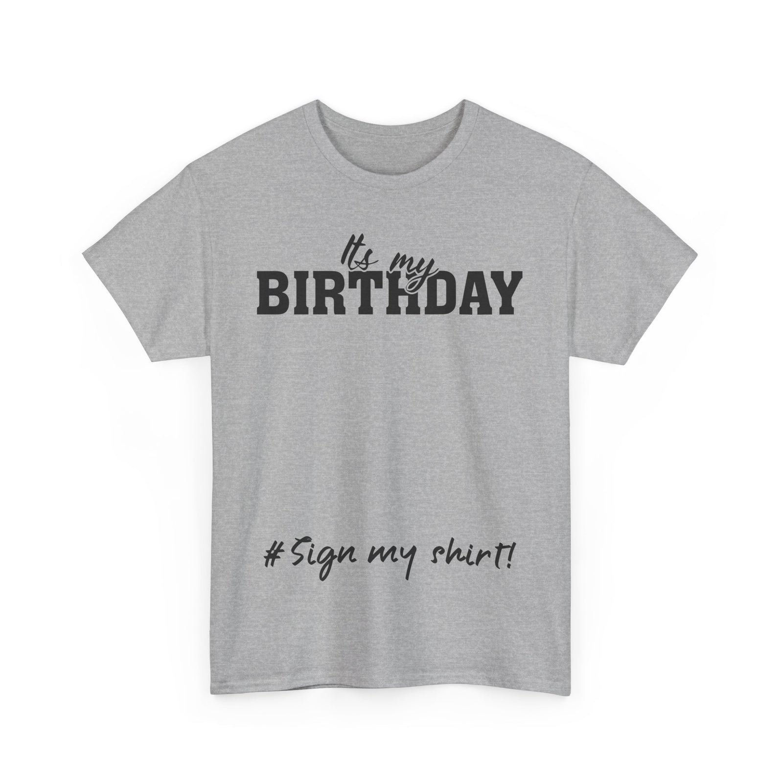 It's My Birthday Sign My Funny Gifts T-Shirt