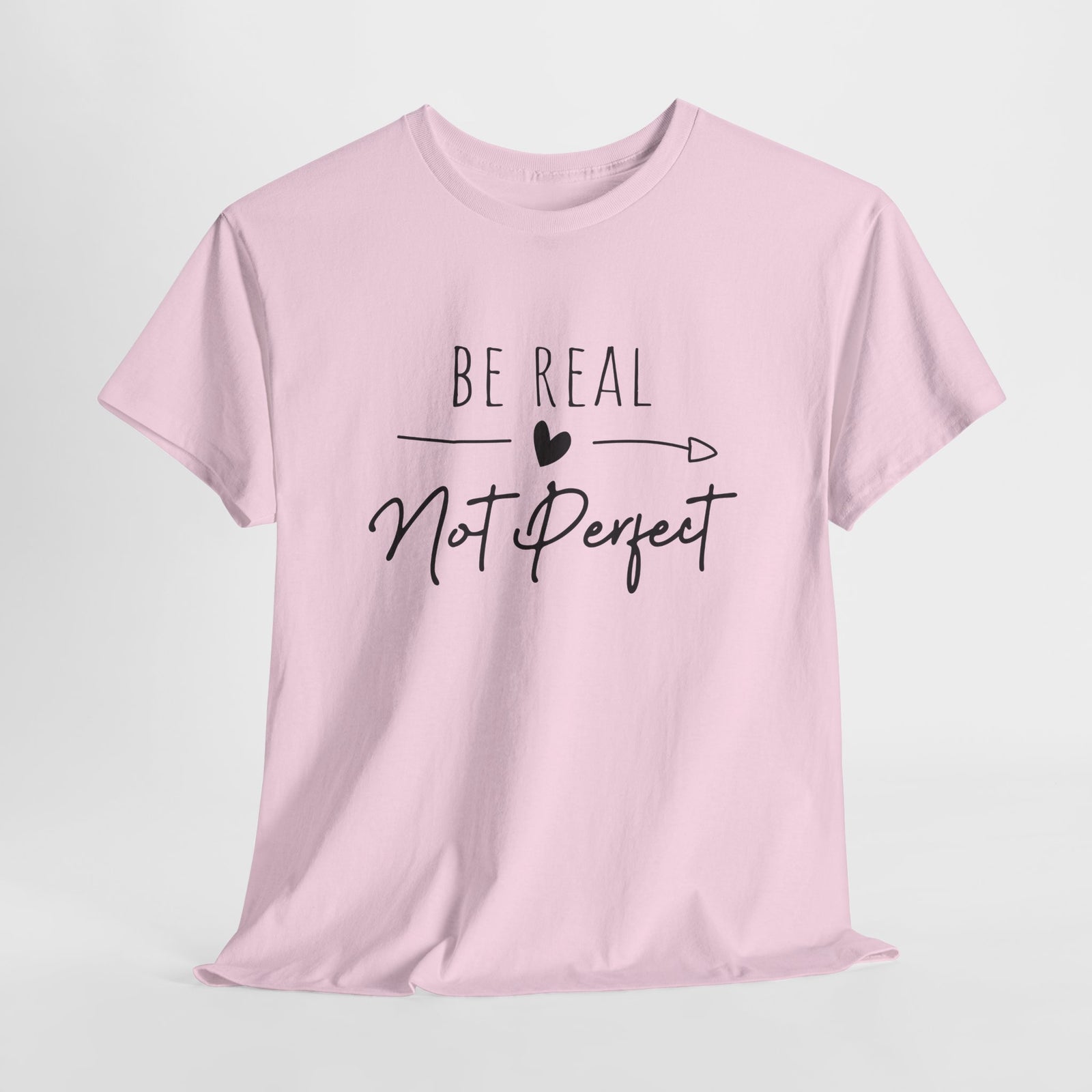 Sei Du selbst - Sei Echt und nicht Perfekt - Be Real Not Perfect - Unisex Shirt