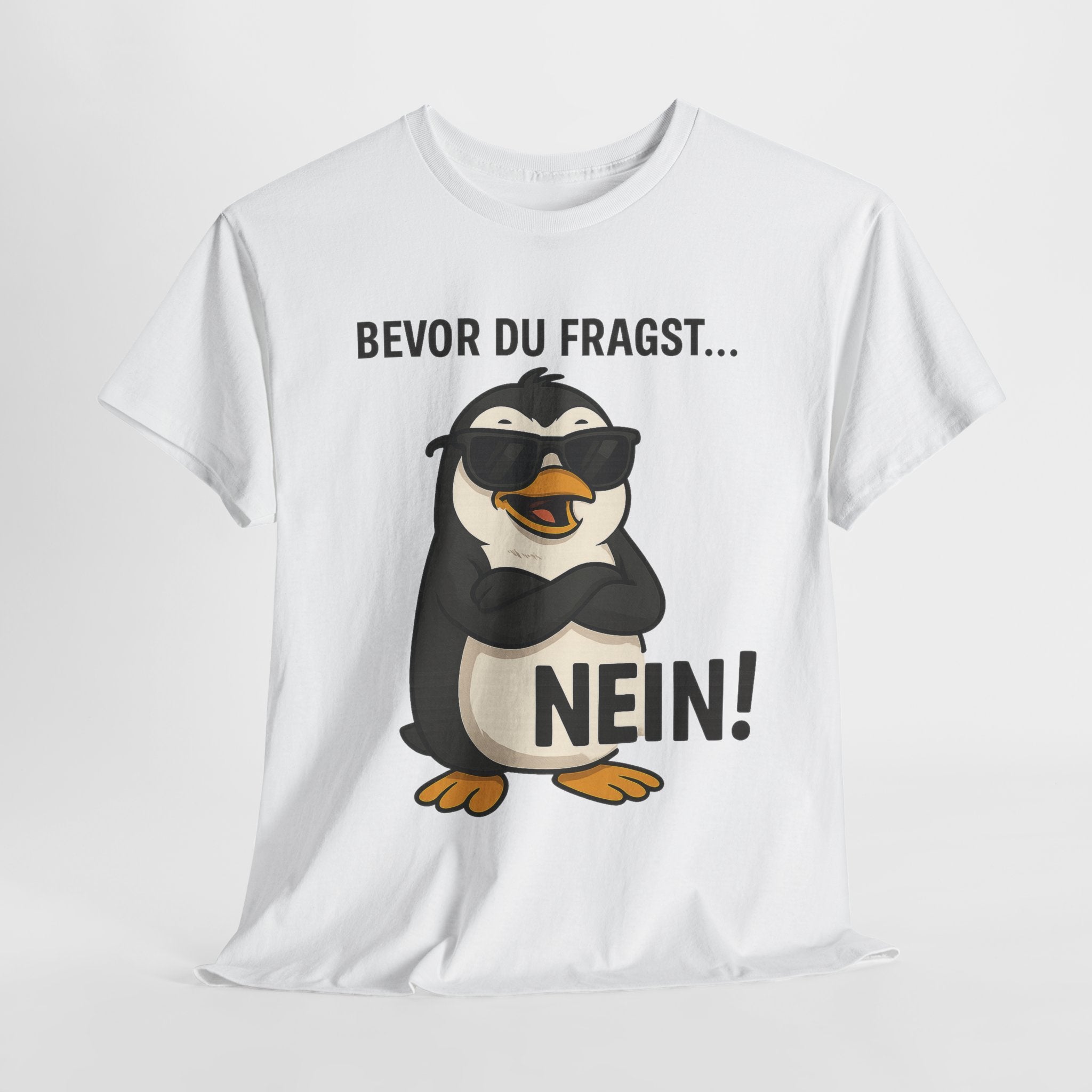 Lustiger Pinguin - Bevor Du Fragst Nein - Lustiges Premium T-Shirt für Damen und Herren