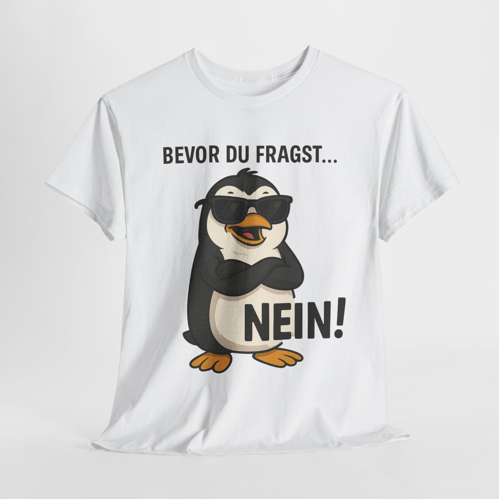 Lustiger Pinguin - Bevor Du Fragst Nein - Lustiges Premium T-Shirt für Damen und Herren
