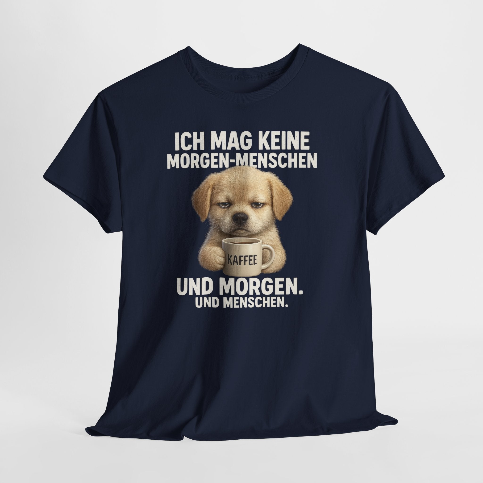 Mürrischer Hundewelpe und Morgenhasser – Lustiges Kaffee Shirt für Morgenmuffel