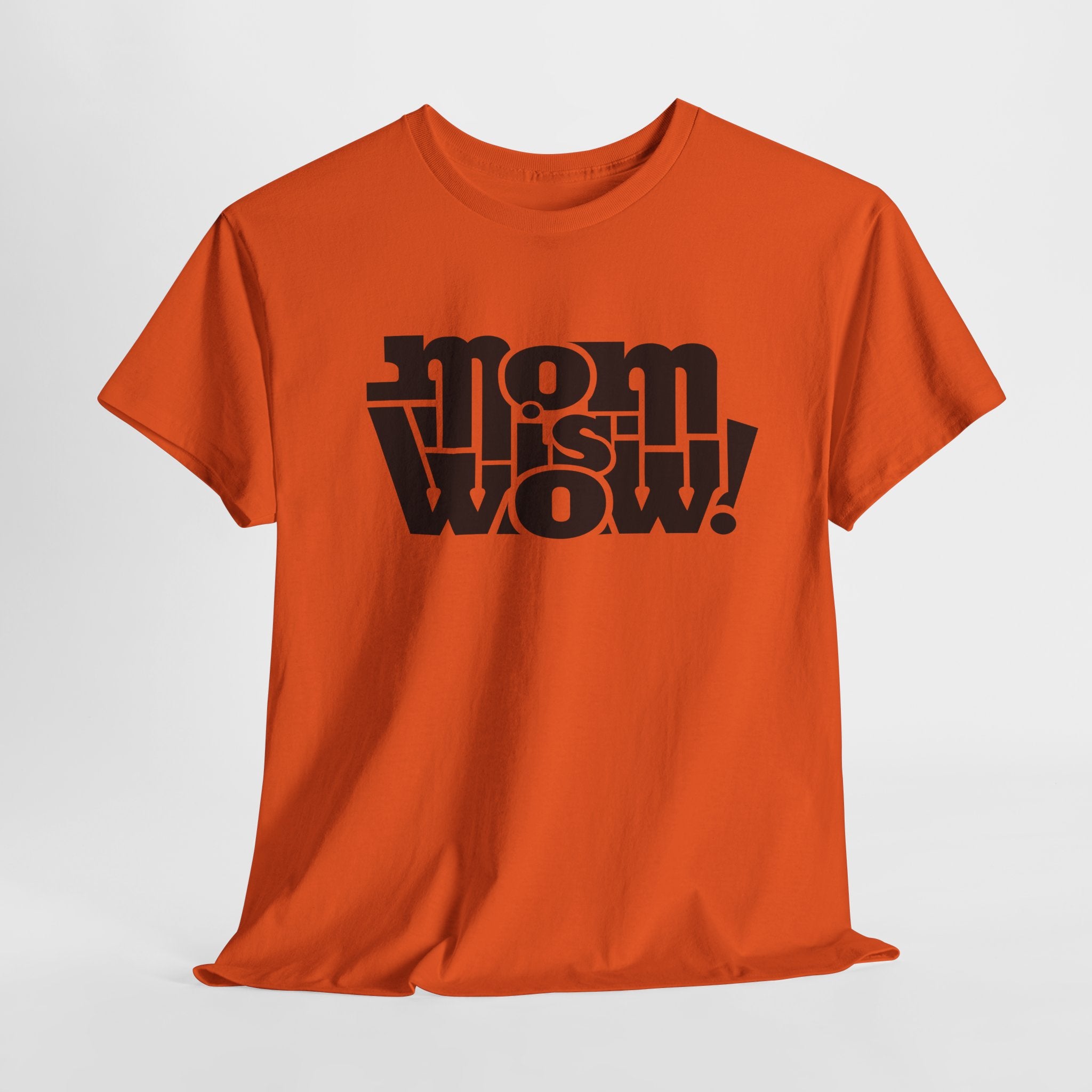 Muttertag - Mom is WOW - Muttertag Geschenk - Unisex Shirt