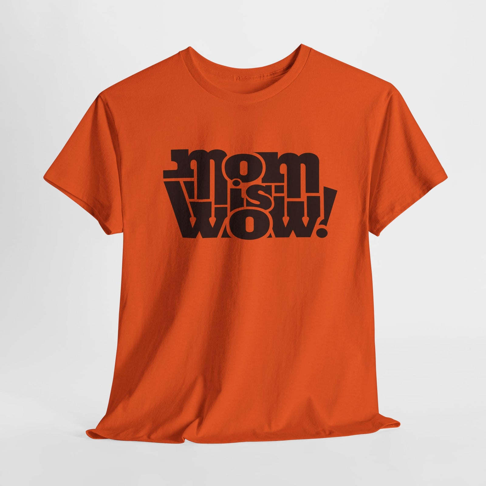 Muttertag - Mom is WOW - Muttertag Geschenk - Unisex Shirt