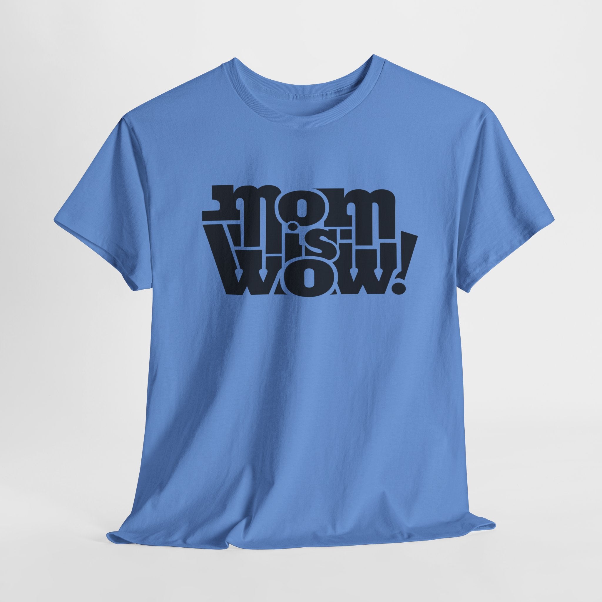 Muttertag - Mom is WOW - Muttertag Geschenk - Unisex Shirt