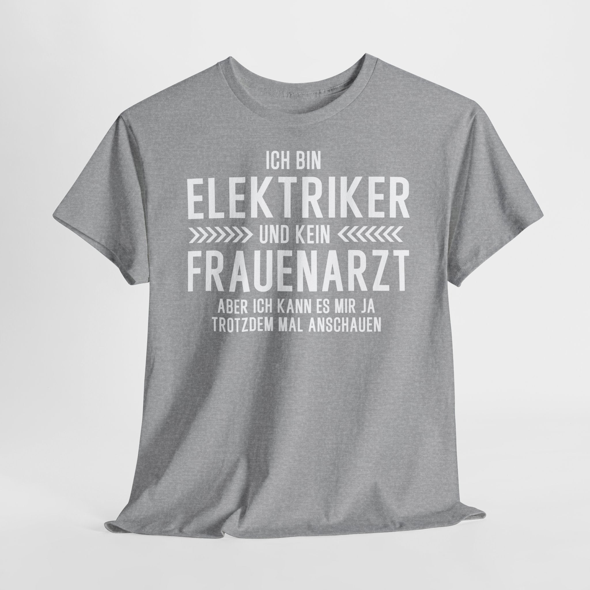 Elektriker T-Shirt Bin Elektriker und kein Frauenarzt Lustiges Witziges Shirt