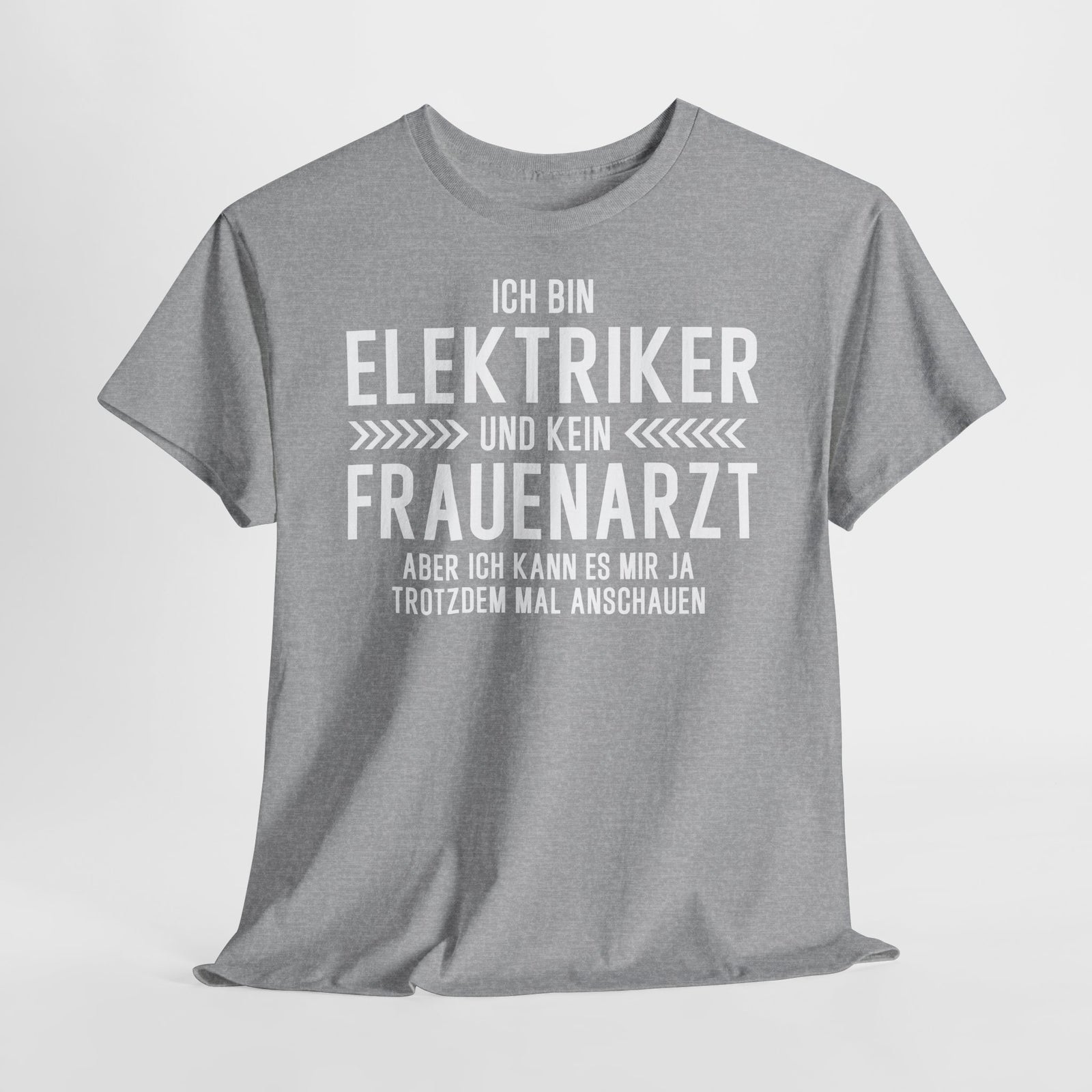 Elektriker T-Shirt Bin Elektriker und kein Frauenarzt Lustiges Witziges Shirt