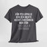 Für Pillepalle bin ich heute nicht zuständig - Nur für Trallala und Hopsasa - Lustiges Unisex T-Shirt