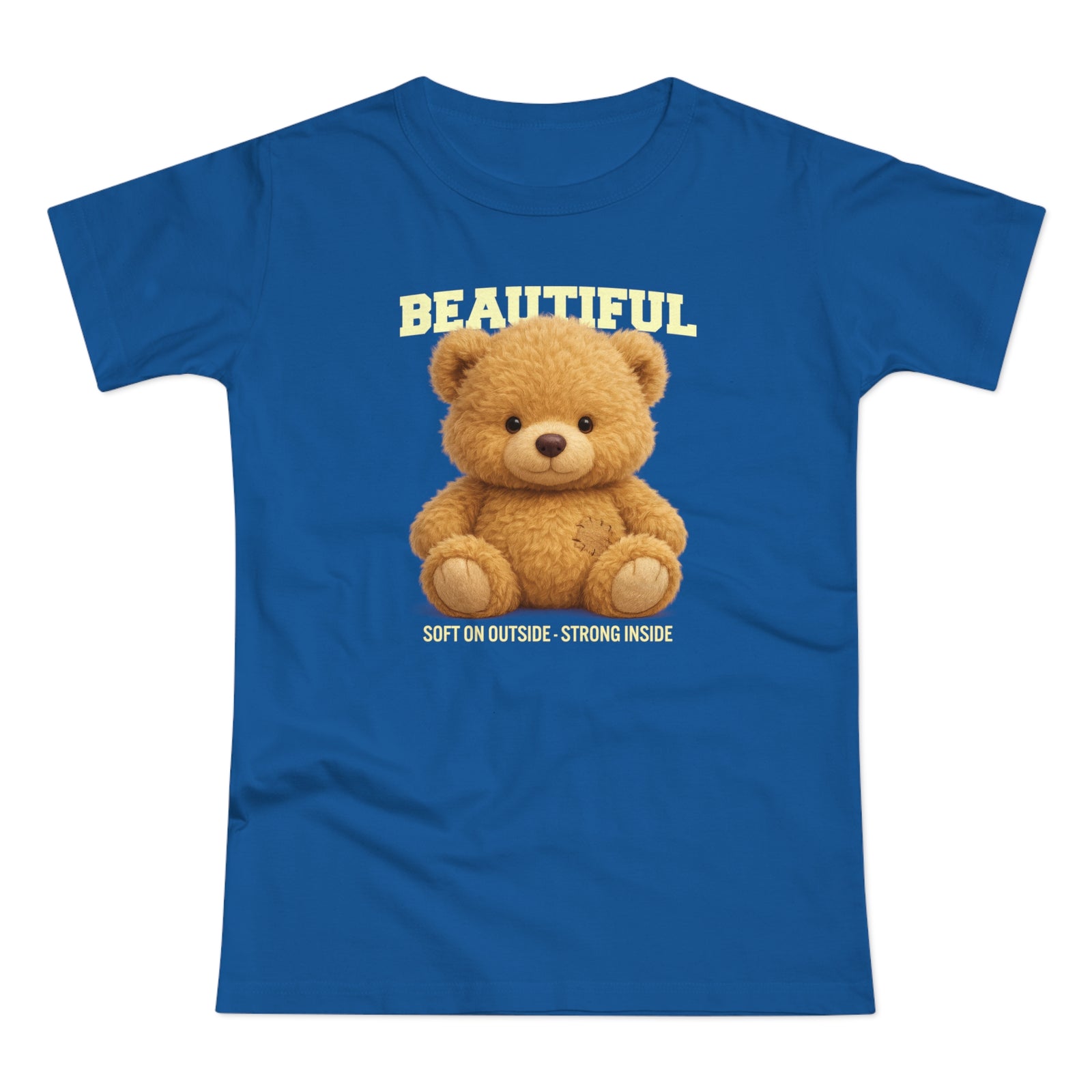 Teddy Bär T-Shirt – Realistisches Plüsch Design - Soft on the Outside, Strong Inside - Damen Shirt