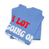 Copy of (Not) A Lot Going On At The Moment - T Swift - Lustiges Geschenk T-Shirt