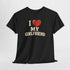 I Love My Girlfriend - Witziges Partner Shirt