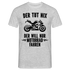 Biker Motorradfahrer Der tut nix der will nur Motorrad fahren Geschenk T-Shirt - Grau meliert