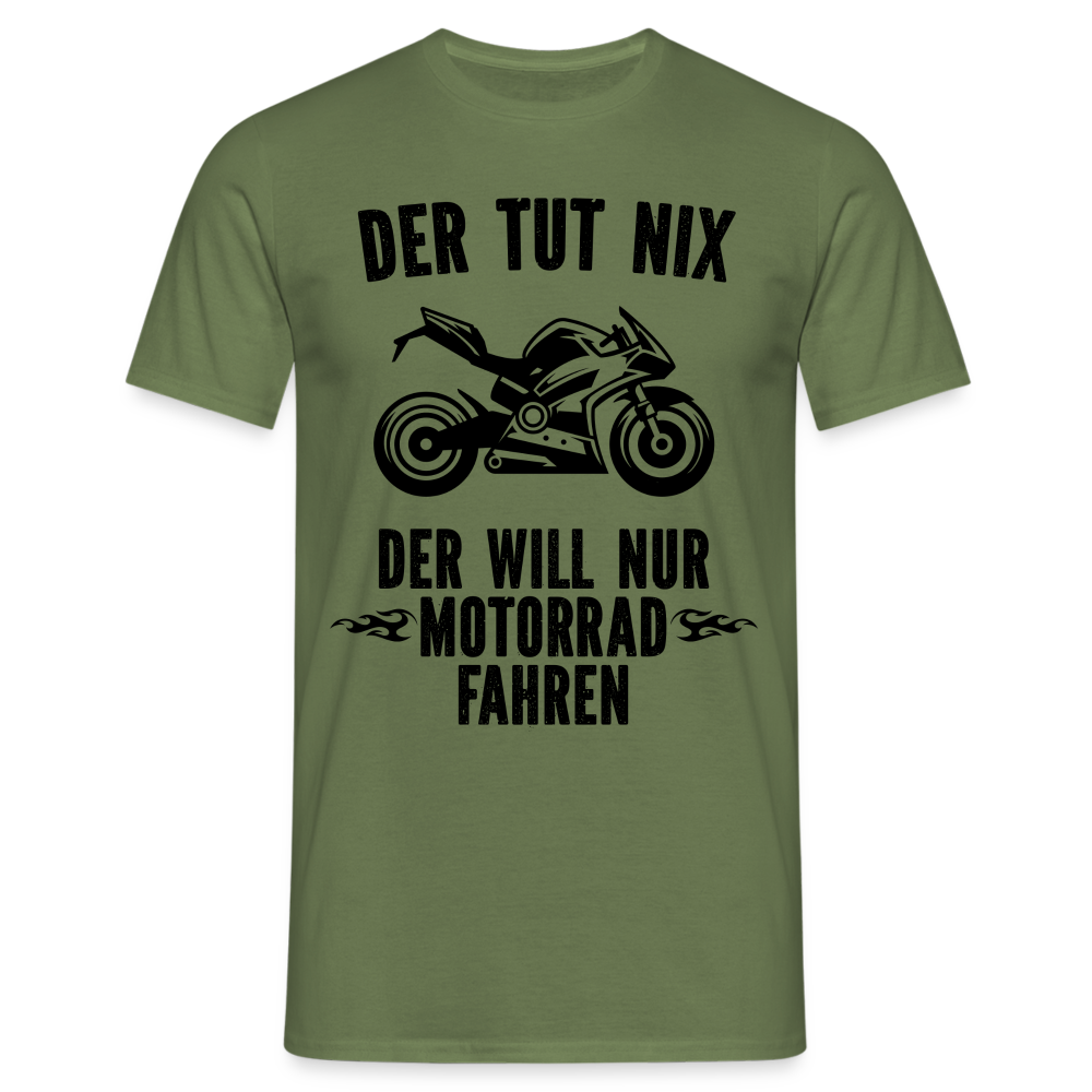 Biker Motorradfahrer Der tut nix der will nur Motorrad fahren Geschenk T-Shirt - Militärgrün