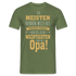 Grosspapa Grossvater - Die Wichtigsten Nennen Mich Opa - Geschenk T-Shirt - Militärgrün