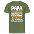 Papa und Vater Motiv, Lustiger Spruch Perfektes Geschenk T-Shirt - Militärgrün