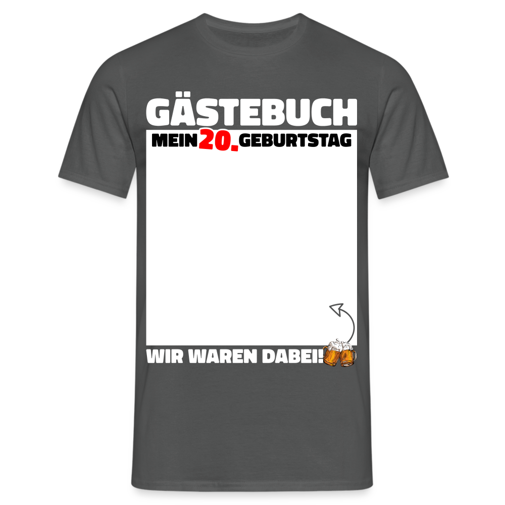 20. Geburtstag Gästebuch - WIR WAREN DABEI - Lustiges Geschenk T-Shirt - Anthrazit