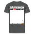 70. Geburtstag Gästebuch - WIR WAREN DABEI - Lustiges Geschenk T-Shirt - Anthrazit