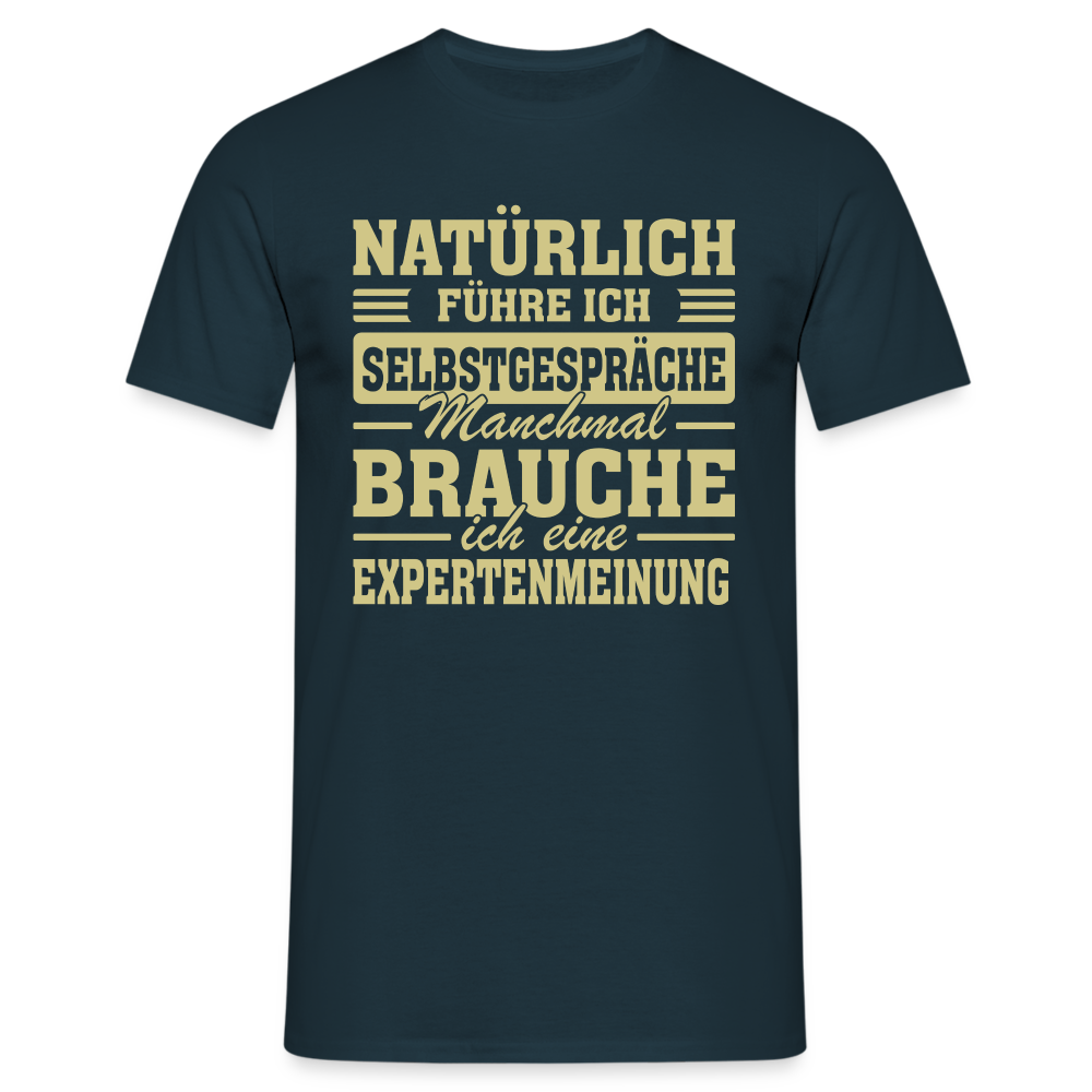 Selbstgespräche Expertenmeinung Lustiges T-Shirt - Navy