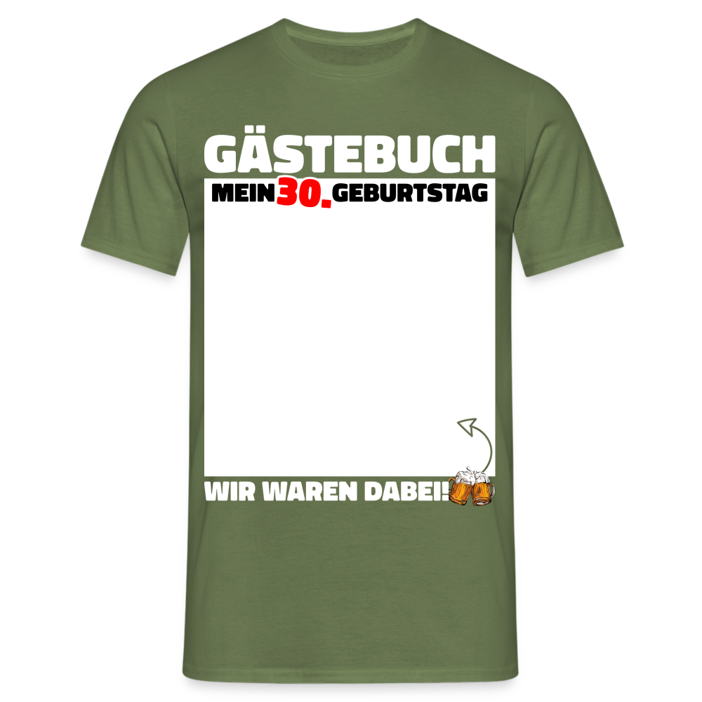 30. Geburtstag Gästebuch - WIR WAREN DABEI - Lustiges Geschenk T-Shirt - Militärgrün