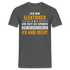 Ich bin Elektriker - Ich Habe Immer Recht - Lustiges Geschenk Shirt für Elektriker - Anthrazit