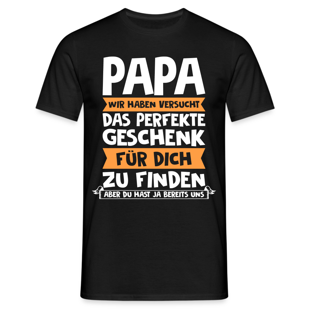 Papa und Vater Motiv, Lustiger Spruch Perfektes Geschenk T-Shirt - Schwarz