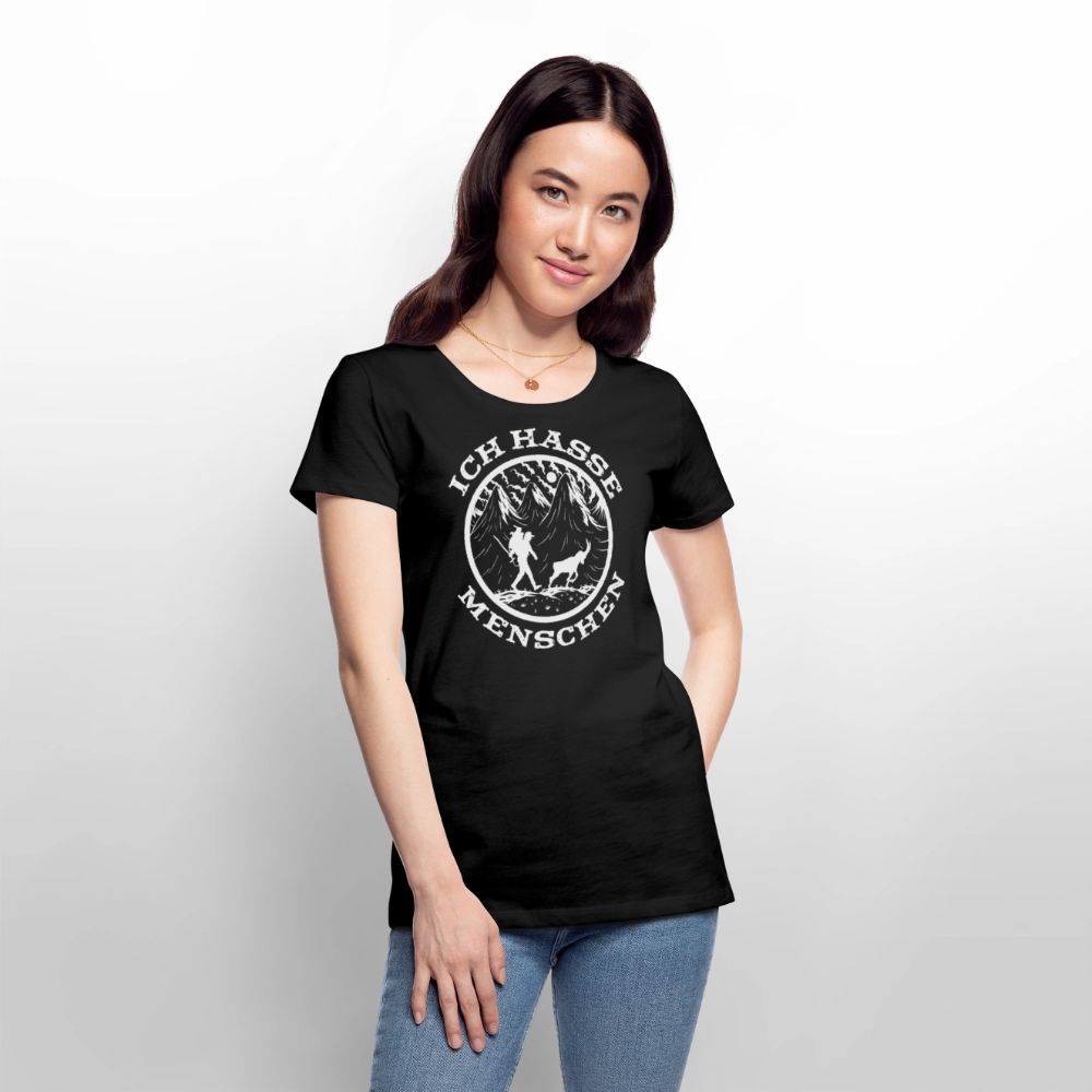 Berge Bergmenschen Wandern - Ich hasse Menschen - Frauen Premium T-Shirt - Schwarz