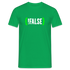 Programmierer IT'ler - false - Lustiges T-Shirt - Kelly Green