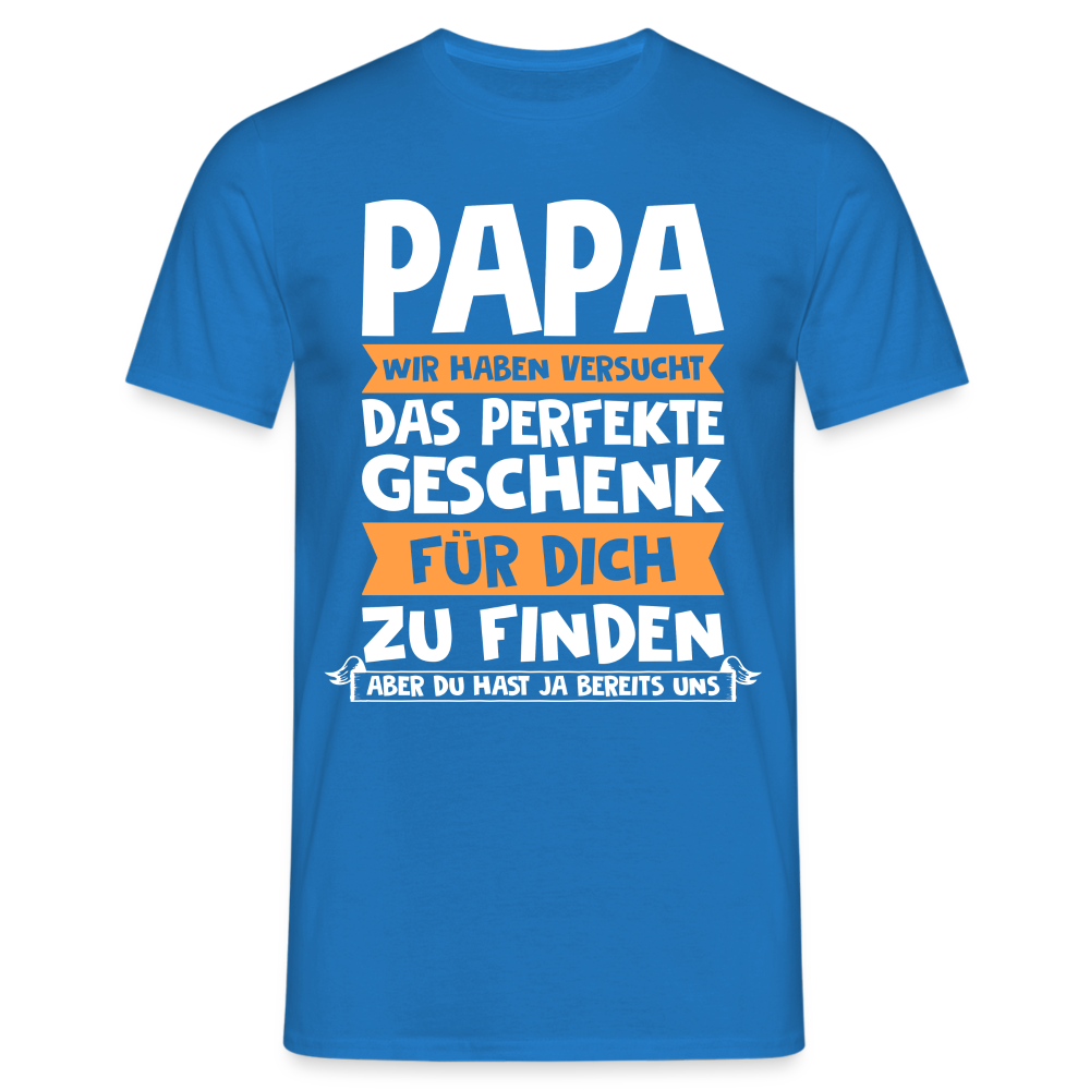 Papa und Vater Motiv, Lustiger Spruch Perfektes Geschenk T-Shirt - Royalblau