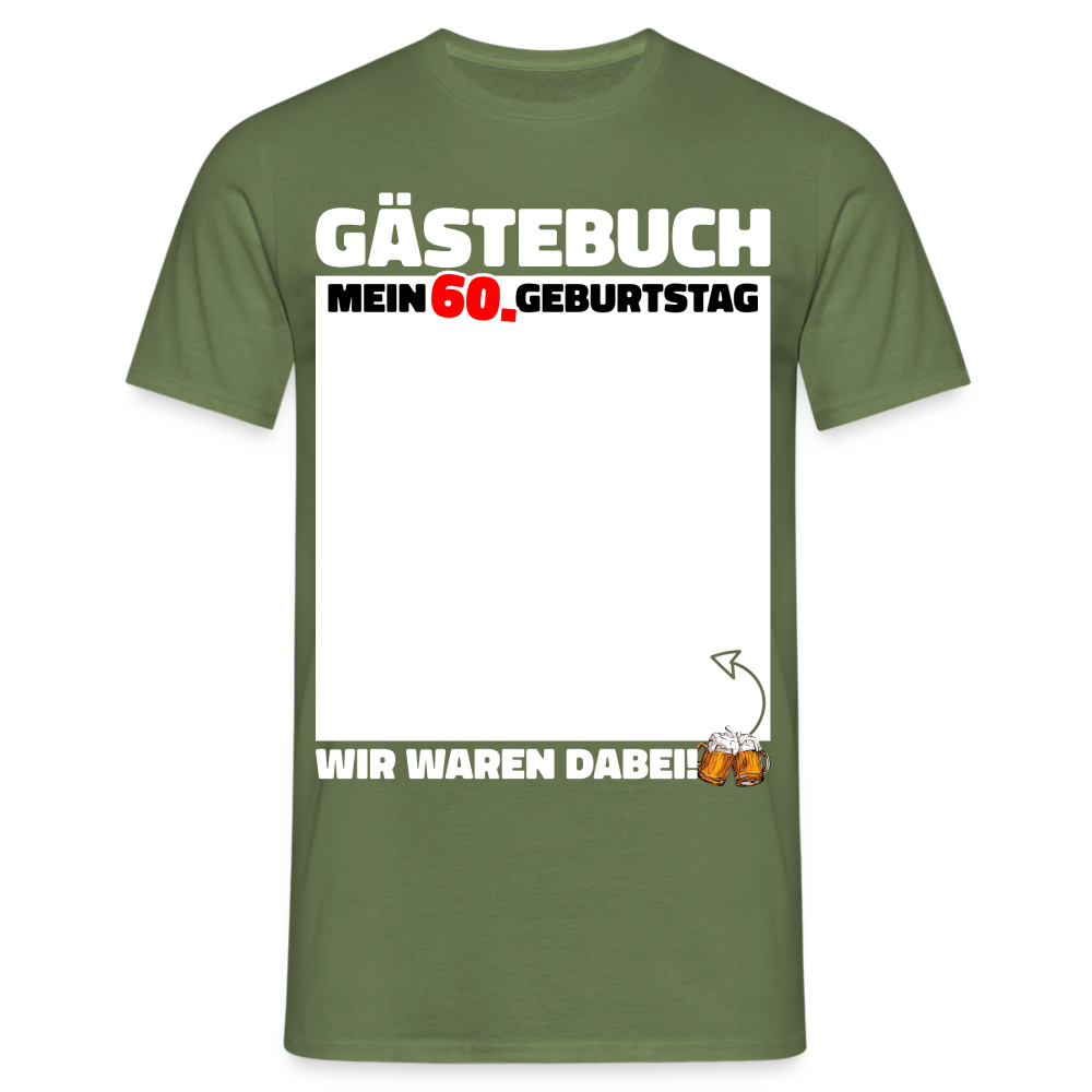 60. Geburtstag Gästebuch - WIR WAREN DABEI - Lustiges Geschenk T-Shirt - Militärgrün