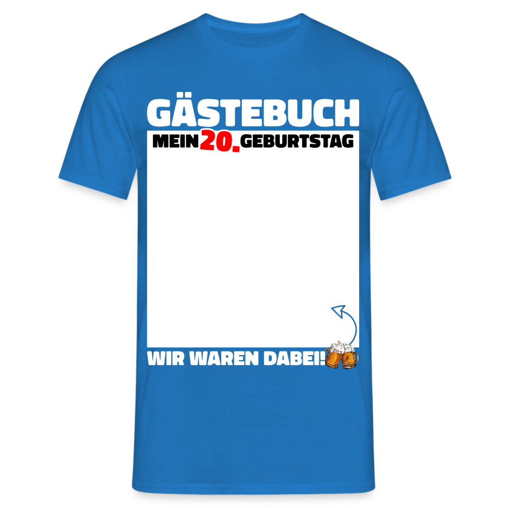 20. Geburtstag Gästebuch - WIR WAREN DABEI - Lustiges Geschenk T-Shirt - Royalblau