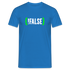 Programmierer IT'ler - false - Lustiges T-Shirt - Royalblau