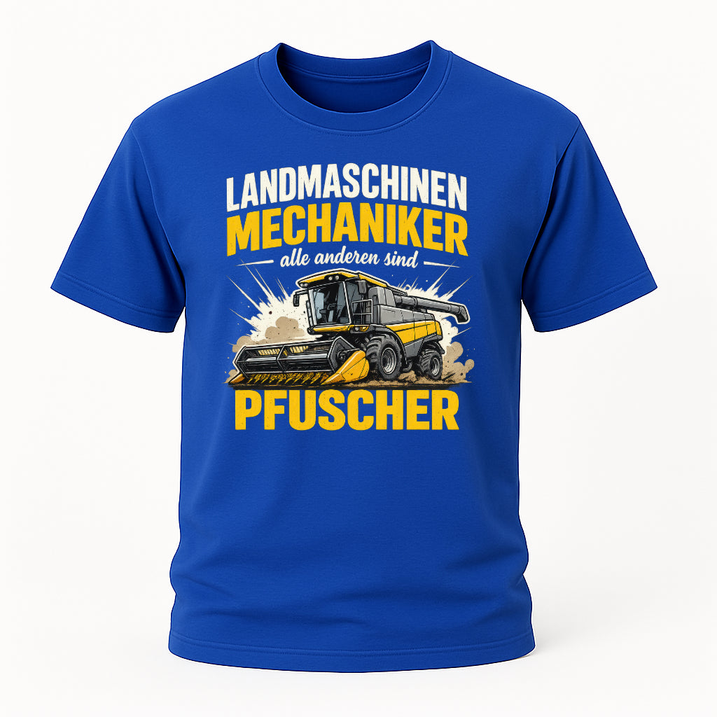 Landmaschinen Mechaniker alle anderen sind Pfuscher Lustiges Geschenk T-Shirt