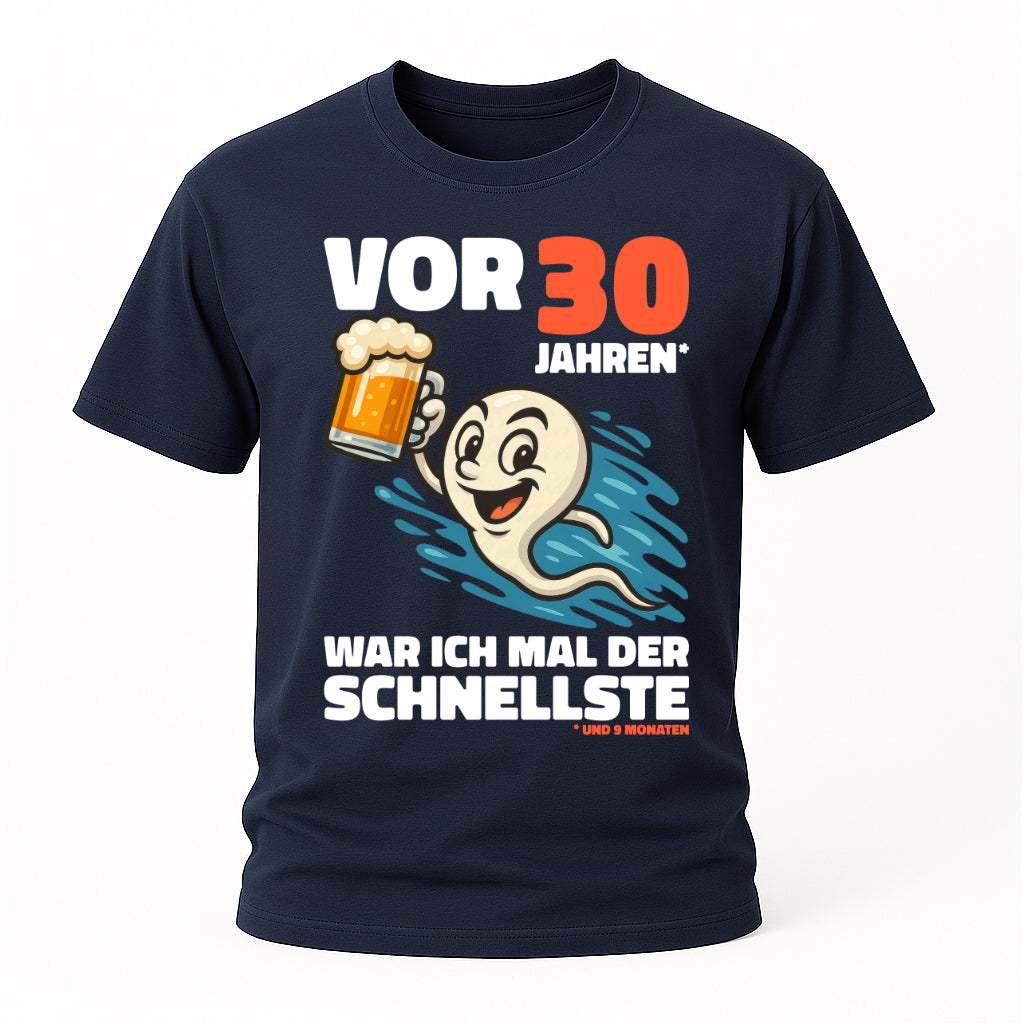 Lustiges 30. Geburtstag Shirt – „Vor 30 Jahren war ich mal der Schnellste“ Fun T-Shirt mit Bier Spermien Motiv – Herren Geburtstag Geschenk
