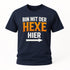 Halloween - Fasching - Bin mit der Hexe hier - Lustiges T-Shirt