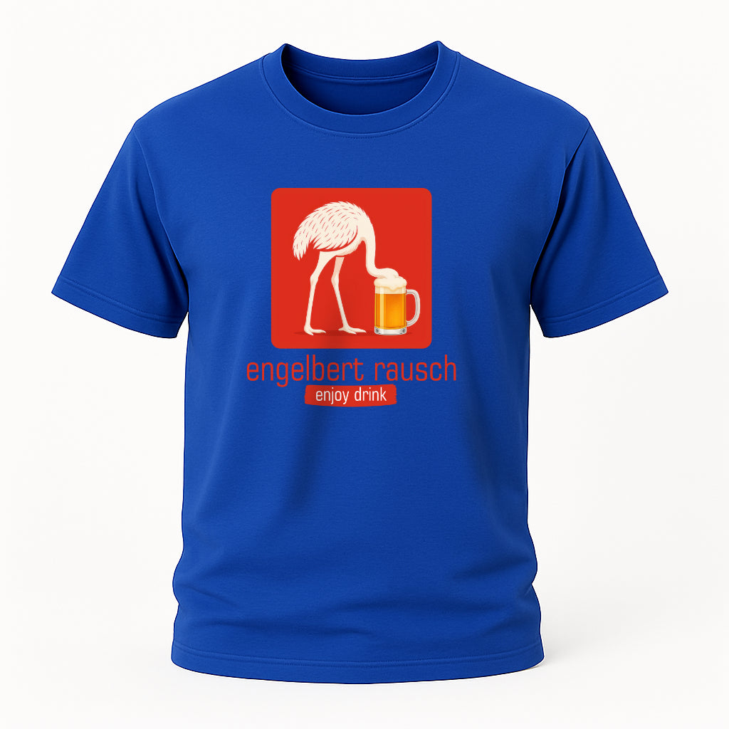 Engelbert Rausch - Lustiger Strauss - Lustiges Bier Geschenk T-Shirt