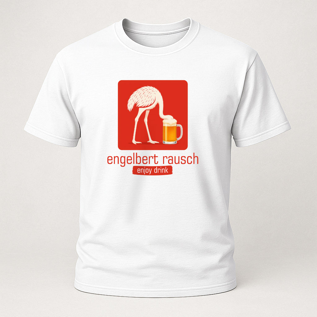 Engelbert Rausch - Lustiger Strauss - Lustiges Bier Geschenk T-Shirt