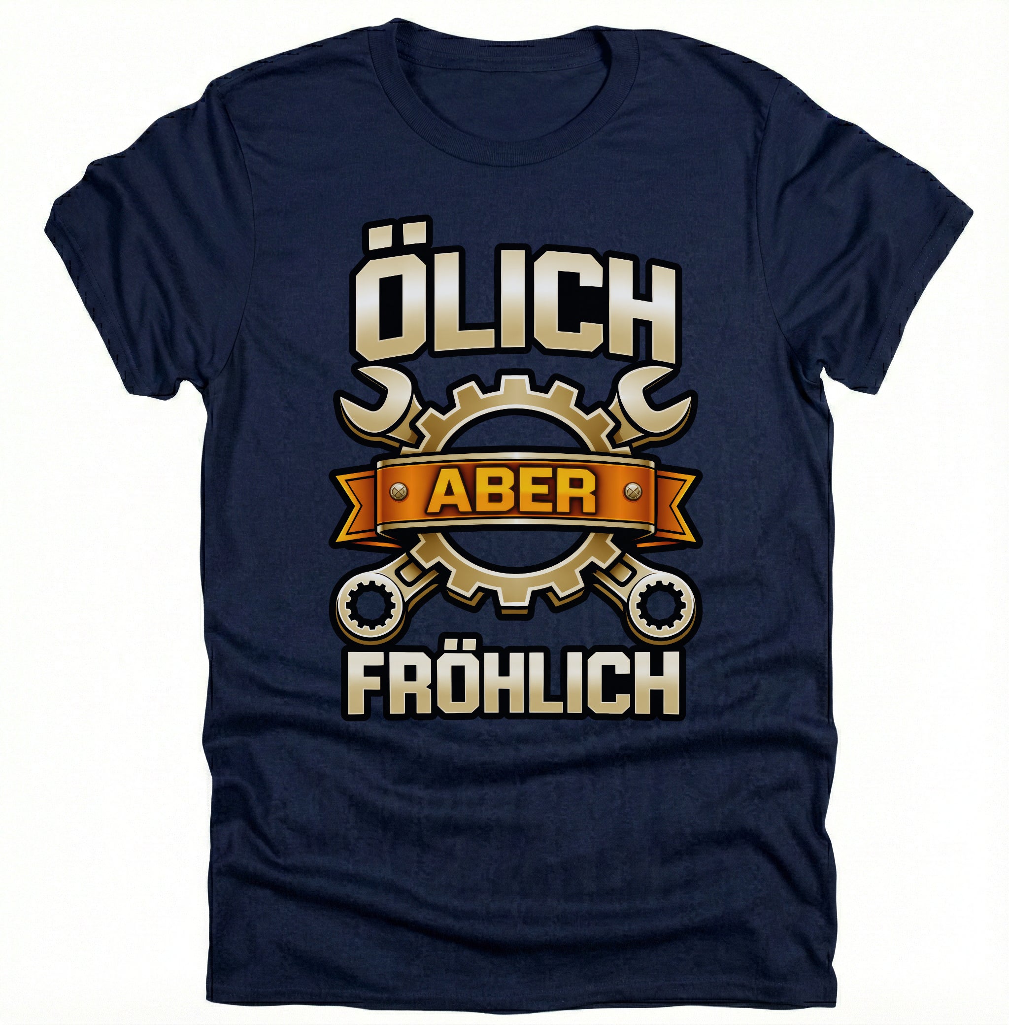 Mechaniker Ölich Aber Fröhlich - Schrauber Schlosser Mechatroniker - Lustiges T-Shirt Geschenk